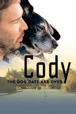 Poster for Cody - The dog days are over