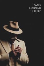 Poster for Early Morning With The Chief