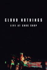 Poster for Cloud Nothings: Live at Grog Shop