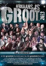 Poster for Afrikaans is Groot 2013