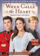 Poster for When Calls the Heart: Disputing Hearts