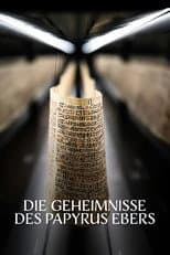 Poster for Magie & Medizin - Die Geheimnisse des Papyrus Ebers
