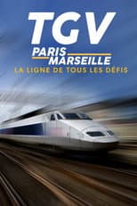 Poster for TGV Paris-Marseille, ligne de tous les défis