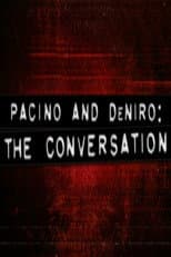 Poster for Pacino and De Niro: The Conversation