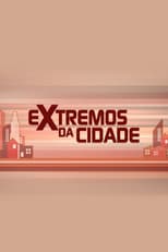Poster for Extremos da Cidade