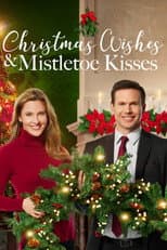 Poster for Christmas Wishes & Mistletoe Kisses