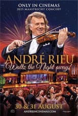 Poster for André Rieu's 2025 Maastricht Concert - Waltz the Night Away!
