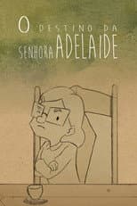Poster for O Destino da Senhora Adelaide