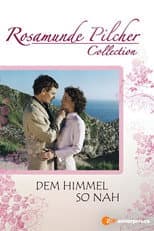 Poster for Rosamunde Pilcher: Dem Himmel so nah