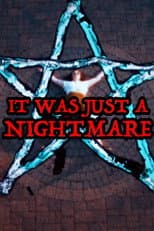 Poster for It Was Just A Nightmare
