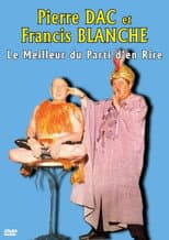 Poster for Pierre Dac et Francis Blanche : Le Meilleur du Parti d'en Rire