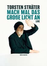 Poster for Torsten Sträter: Mach mal das große Licht an