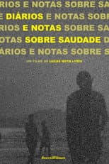 Poster for Diários e Notas sobre Saudade