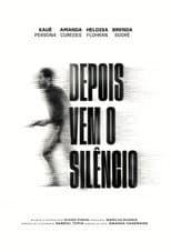 Poster for Depois vem o Silêncio
