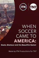 Poster for When Soccer Came to America: Goals, Glamour and the Beautiful Game