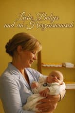 Poster for Liebe, Babys und ein Herzenswunsch