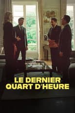 Poster for Le dernier quart d'heure