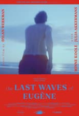 Poster for The Last Waves of Eugène