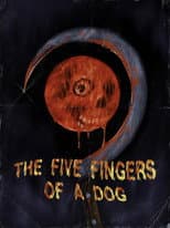 Poster for The Five Fingers of a Dog