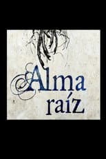 Poster for Alma raíz