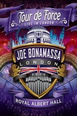 Poster for Joe Bonamassa: Tour de Force, Live in London [Night 4] - The Royal Albert Hall