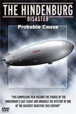 Poster for The Hindenburg Disaster: Probable Cause