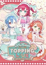 Poster for AiScReam presents TOPPING LIVE Tokechau Maeni Aini Kite♡♡♡