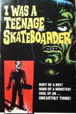 Poster for I Was A Teenage Skateboarder