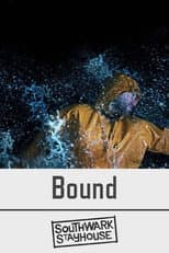 Poster for Southwark Stayhouse: Bound