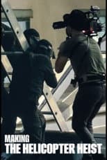 Poster for Making The Helicopter Heist