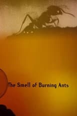 Poster for The Smell of Burning Ants