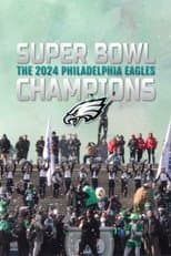 Poster for Super Bowl Champions: The 2024 Philadelphia Eagles