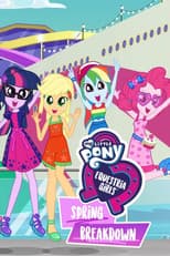 Poster for My Little Pony: Equestria Girls - Spring Breakdown