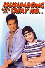 Poster for Isusumbong Kita sa Tatay Ko