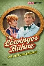 Poster for Löwinger-Bühne: Die Zeitungsbraut