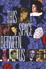 Poster for This Space Between Us