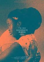 Poster for Goodbye Mama