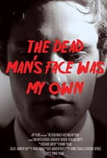 Poster for The Dead Man's Face Was My Own