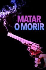 Poster for Matar o morir