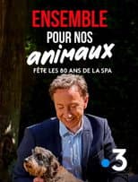Poster for Ensemble pour nos animaux - fête les 180 ans de la SPA