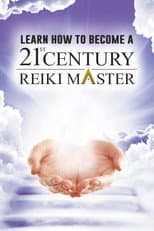 Poster for Learn How to Become a 21st Century Reiki Master