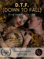Poster for D.T.F. (Down to Fall)