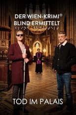 Poster for Blind ermittelt: Tod im Palais