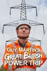 Poster for Guy Martin's Great British Power Trip