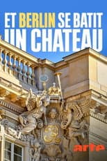 Poster for Et Berlin se bâtit un château…