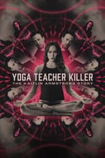 Poster for Yoga Teacher Killer: The Kaitlin Armstrong Story