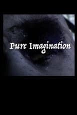 Poster for Pure Imagination