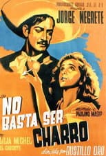 Poster for It’s Not Enough to Be a Charro