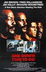 Poster for One Down, Two to Go