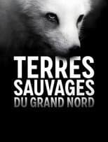 Poster for Terres sauvages du Grand Nord